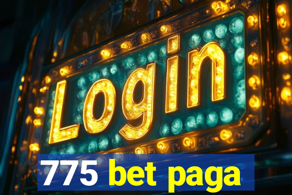 775 bet paga